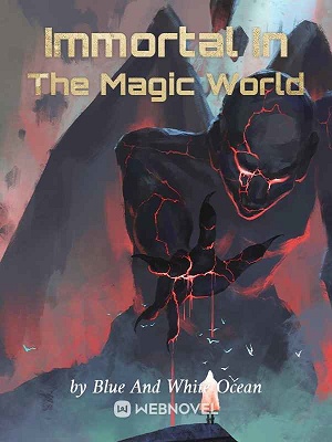 Read Immortal In The Magic World Light Novel Online