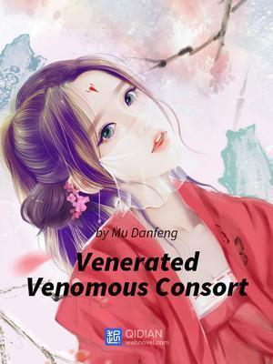 Read Venerated Venomous Consort Light Novel Online
