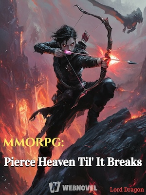 Read MMORPG: Pierce Heaven Til' It Breaks Light Novel Online