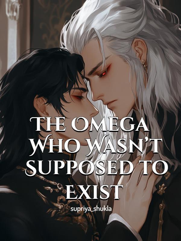 Read The Omega Who Wasn't Supposed to Exist Light Novel Online