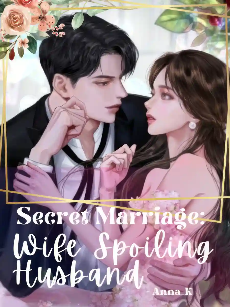 Read Secret Marriage: Wife Spoiling Husband Light Novel Online