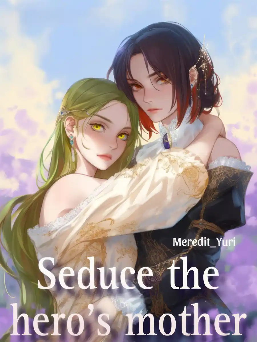 Read Seduce the hero's mother (GL) Light Novel Online