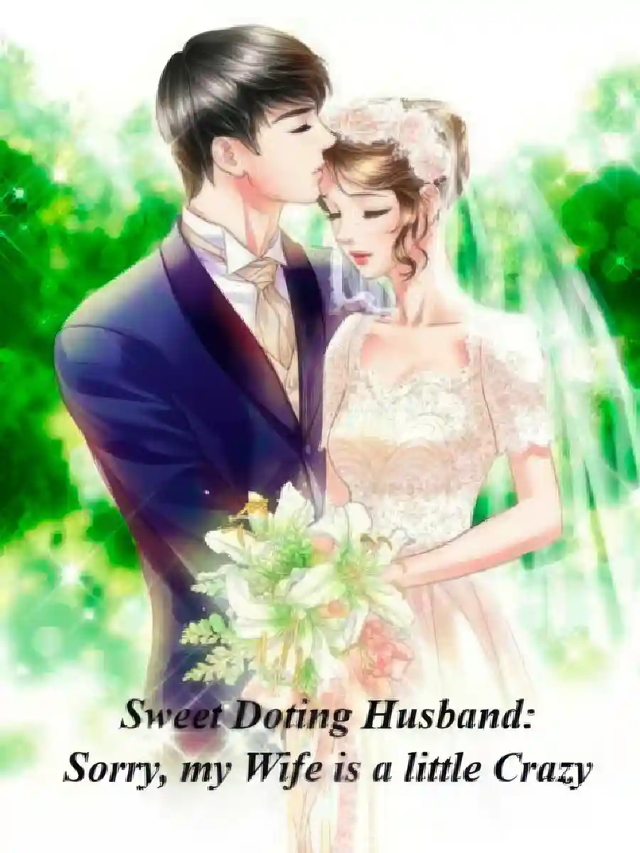 Read Sweet Doting Husband: Sorry, my Wife is a little Crazy Light Novel Online