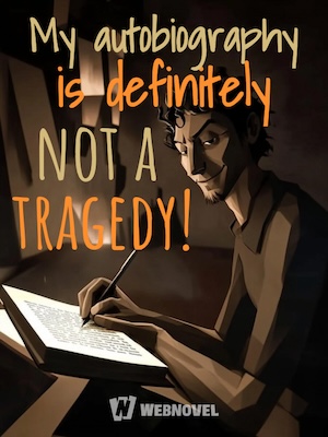 Read My autobiography is definitely not a tragedy! Light Novel Online