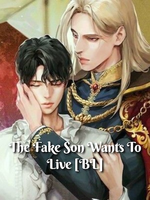 Read The Fake Son Wants to Live [BL] Light Novel Online