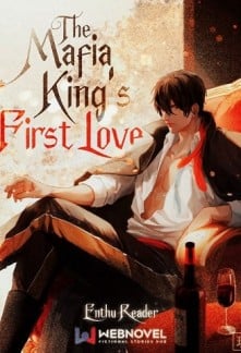 Read The Mafia King's First Love Light Novel Online