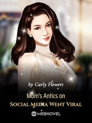 Read Mom's Antics on Social Media Went Viral Light Novel Online