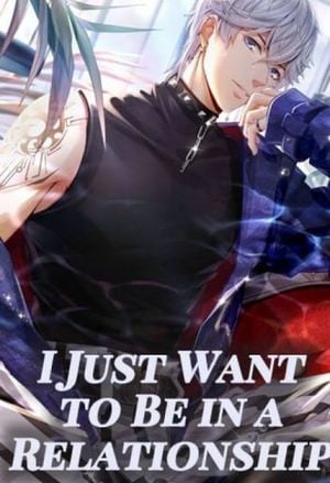 Read I Just Want to Be in a Relationship Light Novel Online