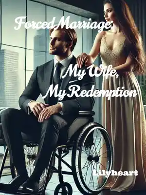 Read Forced Marriage: My Wife, My Redemption Light Novel Online