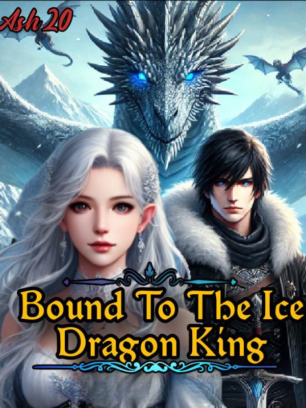 Read Bound To The Ice Dragon King Light Novel Online