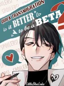 Read Quick Transmigration: Is it Better to be a Beta? Light Novel Online