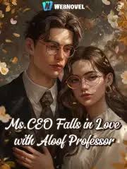 Read Ms.CEO Falls in Love with Aloof Professor Light Novel Online