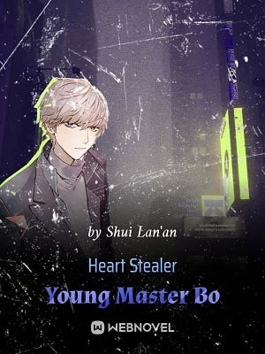 Read Heart Stealer Young Master Bo Light Novel Online
