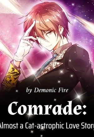 Read Comrade: Almost a Cat-astrophic Love Story Light Novel Online
