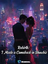Read Rebirth: I Made a Comeback in Showbiz Light Novel Online