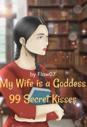 Read My Wife is a Goddess: 99 Secret Kisses Light Novel Online