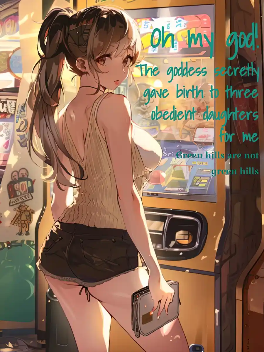Read Oh my god! The goddess secretly gave birth to three obedient daughters for me Light Novel Online