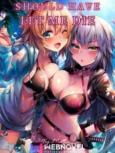 Read Should Have Let Me Die Light Novel Online