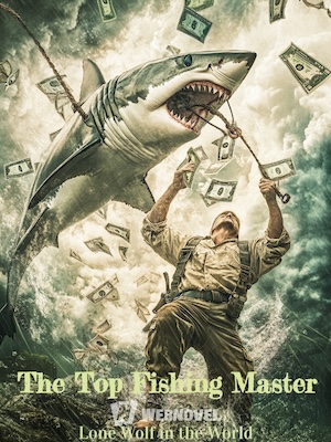 Read The Top Fishing Master Light Novel Online