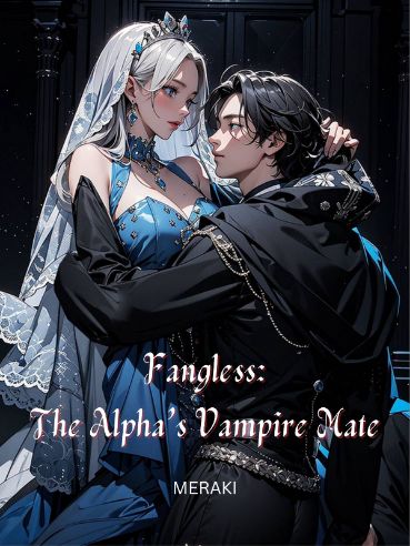 Read Fangless: The Alpha's Vampire Mate Light Novel Online