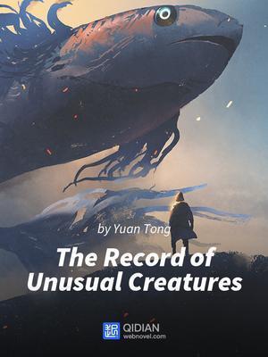 Read The Record of Unusual Creatures Light Novel Online