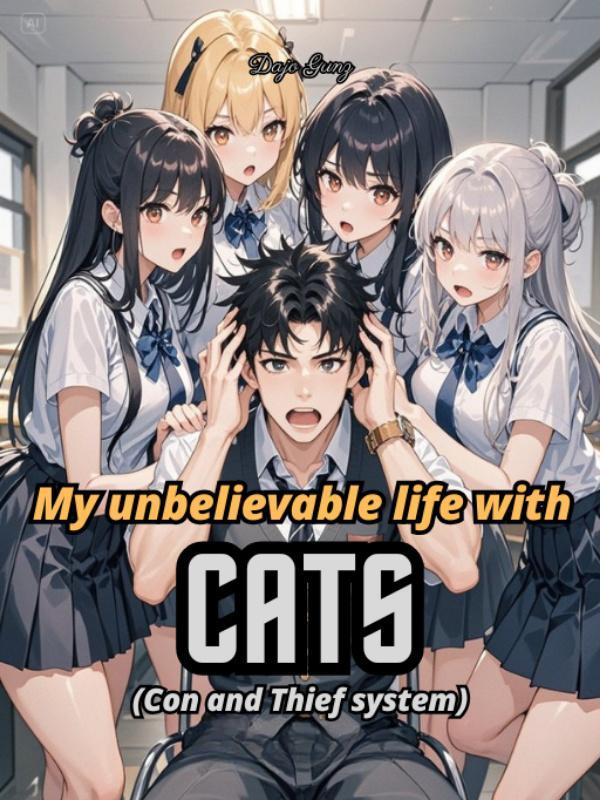 Read My unbelievable life with CATS (Con and Thief system) Light Novel Online