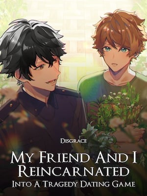 Read My Friend and I Reincarnated Into a Tragedy Dating Game Light Novel Online