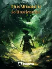 Read This Wizard is So Unscientific! Light Novel Online