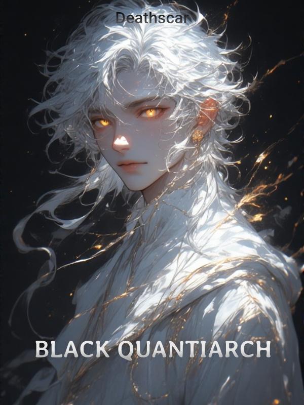Read Black Quantiarch: The Progenitor's Odyssey Light Novel Online