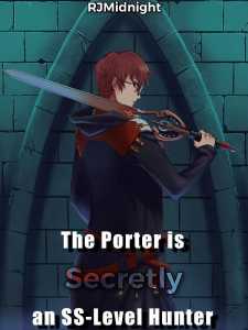 Read The Porter is Secretly an SS-Level Hunter Light Novel Online