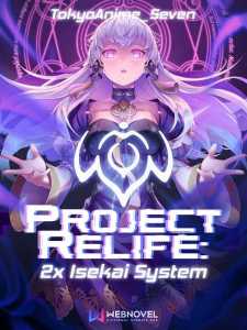 Read Project Relife: 2x Isekai System Light Novel Online