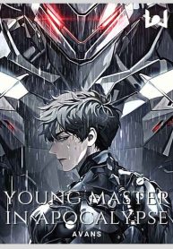 Read Young Master in the Apocalypse Light Novel Online