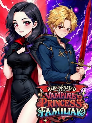 Read Reincarnated as the Vampire Princess' Familiar Light Novel Online