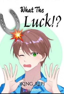 Read What The Luck!? Light Novel Online
