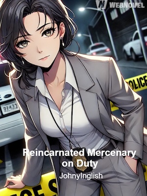 Read Reincarnated Mercenary on Duty Light Novel Online
