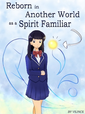 Read Reborn In Another World As A Spirit Familiar Light Novel Online
