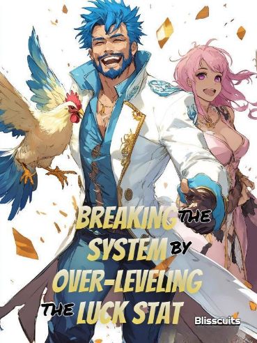 Read Breaking the System by Over-Leveling the Luck Stat Light Novel Online