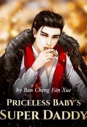 Read Priceless Baby's Super Daddy Light Novel Online