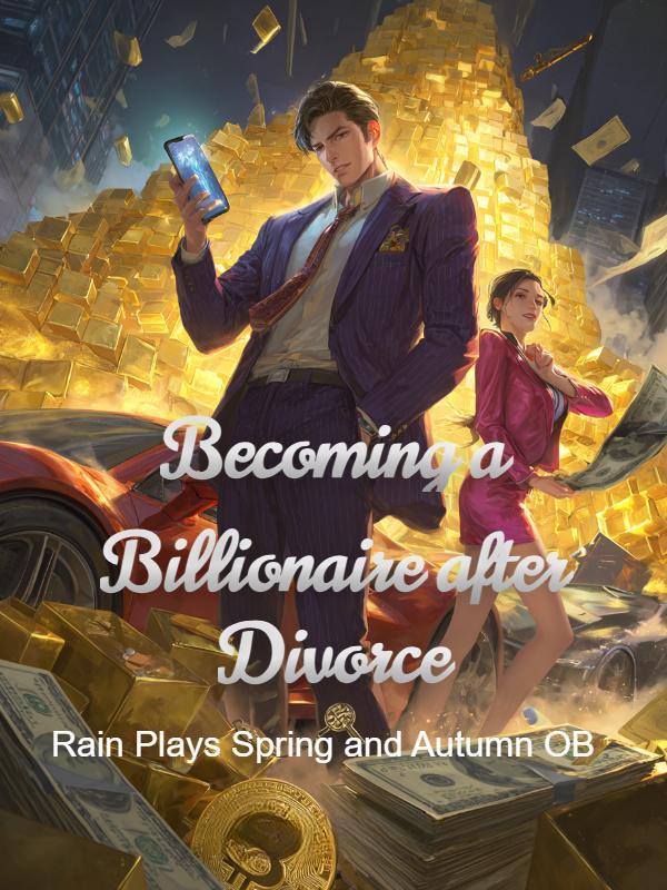 Read Becoming a Billionaire after Divorce Light Novel Online