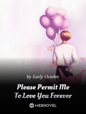 Read Please Permit Me To Love You Forever Light Novel Online