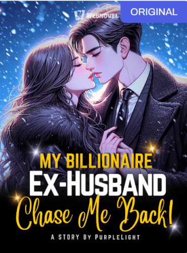 Read My Billionaire Ex-Husband Chase Me Back Light Novel Online