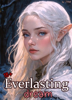 Read Everlasting dream (18+) Light Novel Online