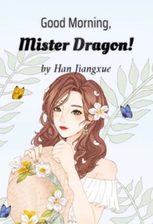 Read Good Morning, Mister Dragon! Light Novel Online