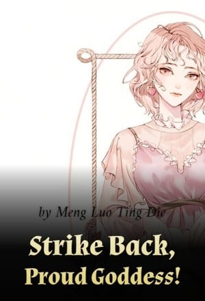 Read Strike Back, Proud Goddess! Light Novel Online