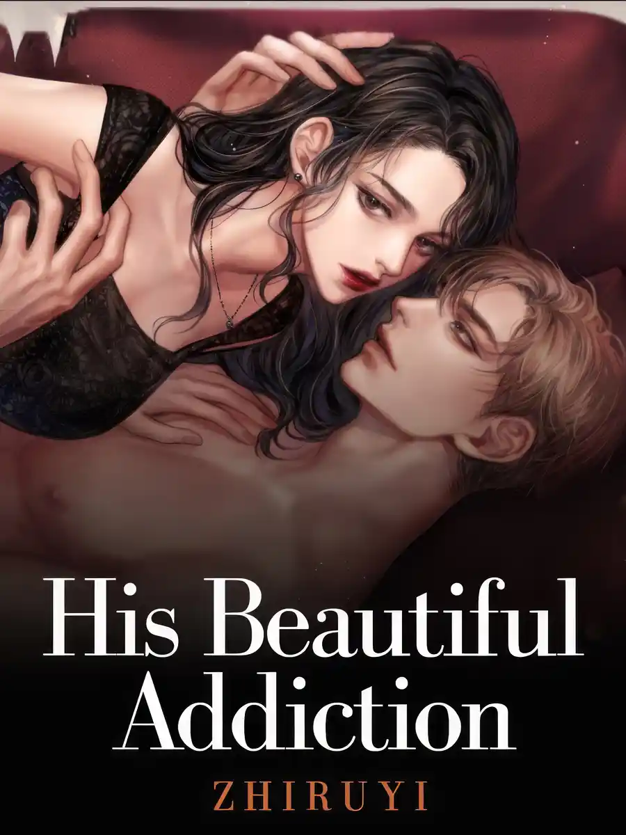Read His Beautiful Addiction Light Novel Online