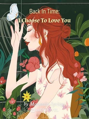 Read Back In Time: I Choose To Love You Light Novel Online