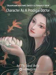 Read Transmigrating Into A Female Side Character As A Prodigal Doctor Light Novel Online