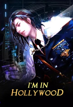 Read I'm in Hollywood Light Novel Online