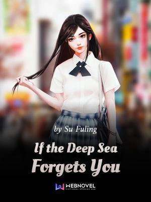 Read If the Deep Sea Forgets You Light Novel Online