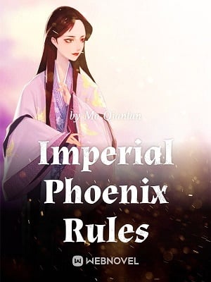 Read Imperial Phoenix Rules Light Novel Online